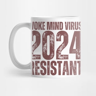 Woke Mind Virus 2024 RESISTANT Mug